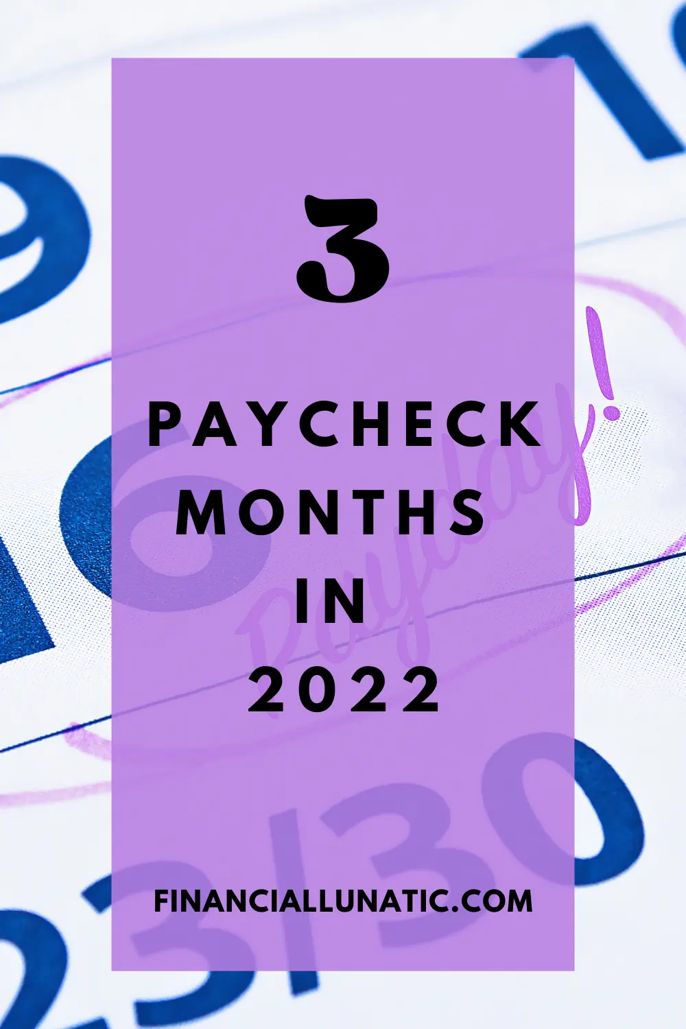 3 Paycheck Months In 2022 + [Interesting Things To Do With Extra Paycheck!]