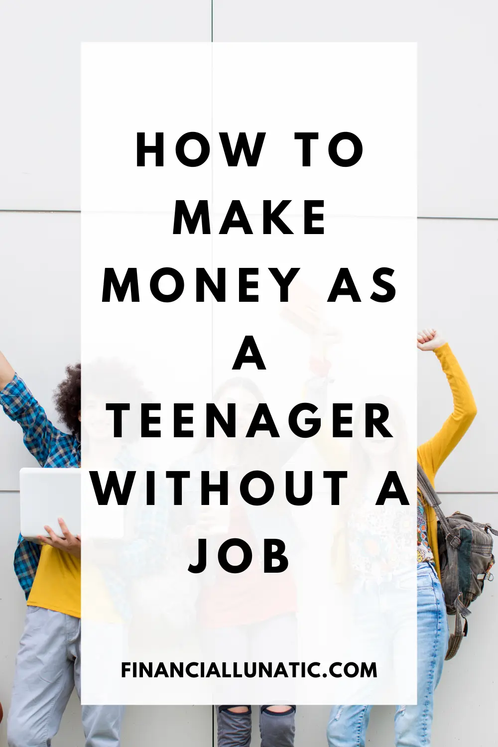 how to make money as a teenager without a job